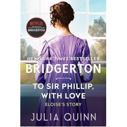 To Sir Phillip, With Love: Bridgerton (Bridgertons, 5) by Julia Quinn - Paperback