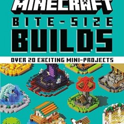 Minecraft Bite-Size Builds by Mojang AB - Hardback
