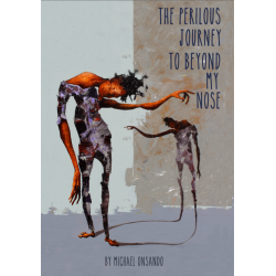 The Perilous Journey to Beyond My Nose by Michael Onsando - Paperback