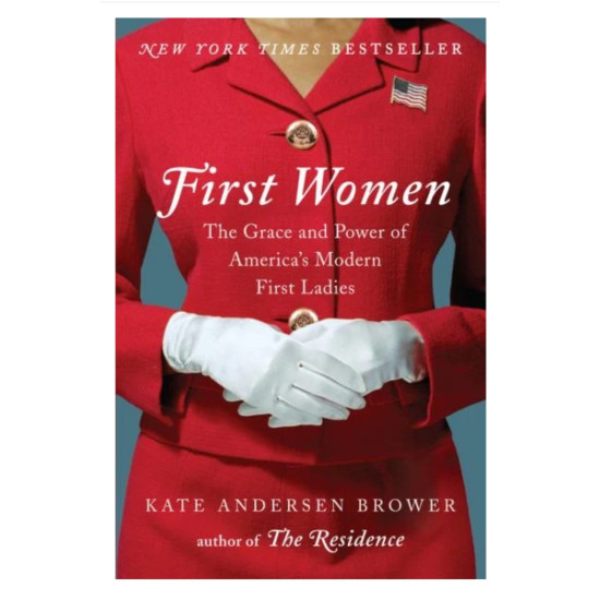 First Women: The Grace and Power of America's Modern First Ladies by Brower, Kate Andersen - Hardback First Women: The Grace and Power of America's Modern First Ladies by Brower, Kate Andersen - Hardback