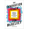 The Innovation Stack: Building an Unbeatable Business One Crazy Idea at a Time by McKelvey, Jim - Hardback