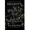 Dignity in a Digital Age: Making Tech Work for All of Us by Ro Khanna - Hardback