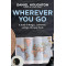 Wherever You Go: A Guide to Mindful, Sustainable, and Life-Changing Travel by Daniel Houghton - Hardback