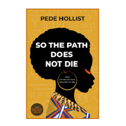 So The Path Does Not Die by Pede Hollist