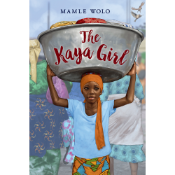 The Kaya Girl by Mamle Wolo