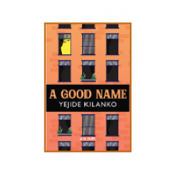 A Good Name by Yejide Kilanko