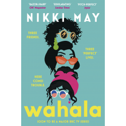 Wahala  by Nikki May -Trade Paperback Edition