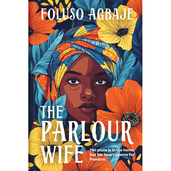 The Parlour Wife Novel By Foluso Agbaje-Paperback