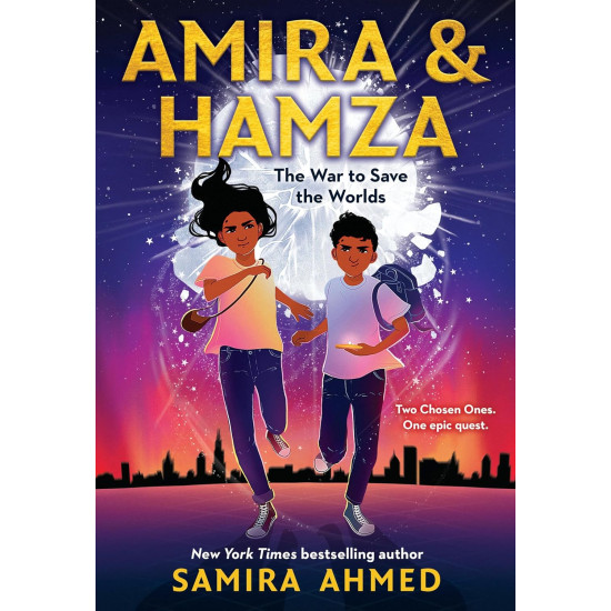 Amira and Hamza: The War to Save the Worlds (Book 1)  by Samira Ahmed-Paperback