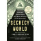 Secrecy World: Inside the Panama Papers, Illicit Money Networks, and the Global Elite Paperback by Jake Bernstein 