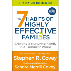 The 7 Habits of Highly Effective Families by Stephen R Covey