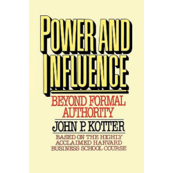 Power and Influence: Beyond Formal Authority by Kotter, John P. - Paperback