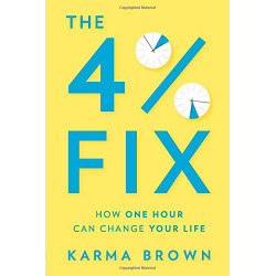 The 4% Fix: How One Hour Can Change Your Life by Brown, Karma-Paperback