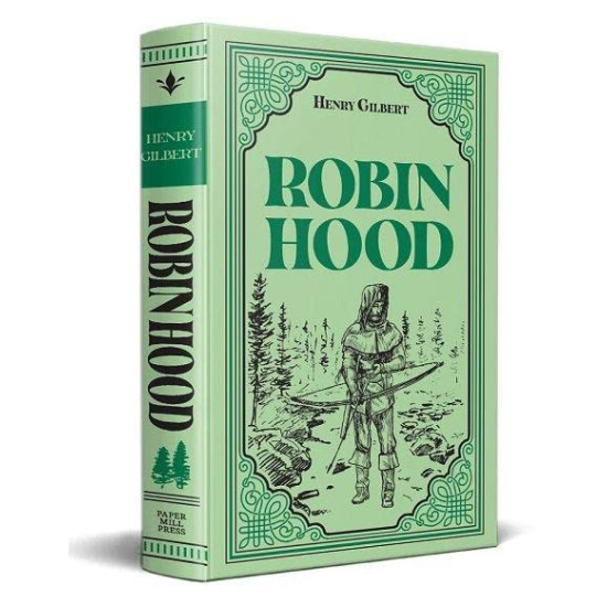 Robin Hood (Paper Mill Press Classics) by Gilbert, Henry -Imitation Leather