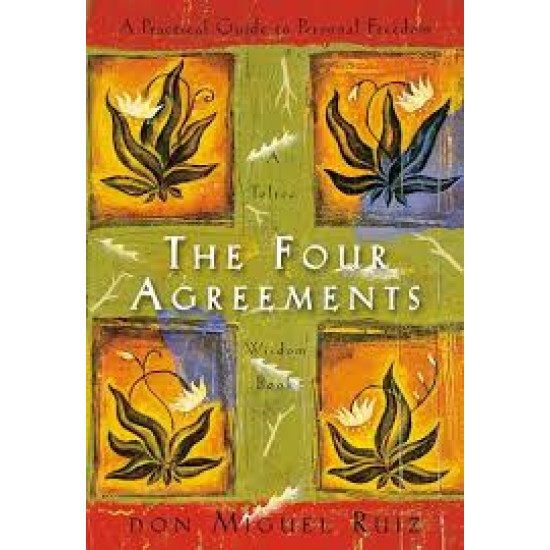 The Four Agreements: A Practical Guide to Personal Freedom by Don Miguel Ruiz (Author), Janet Mills-Paperback