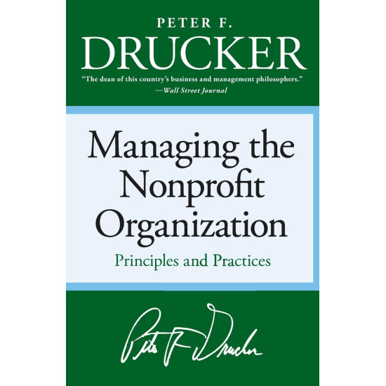 Managing the Non-profit Organization: Principles and Practices by Peter F. Drucker -Paperback