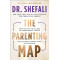 The Parenting Map: Step-By-Step Solutions to Consciously Create the Ultimate Parent-Child Relationship by Tsabary, Shefali -Paperback