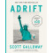 Adrift: America in 100 Charts by Galloway, Scott-Hardcover