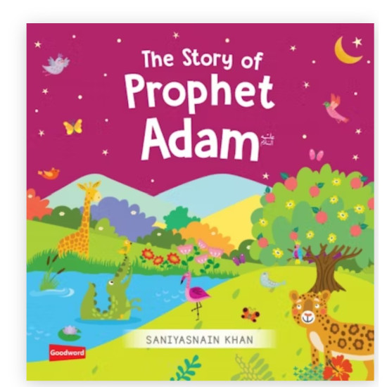 The Story of Prophet Adam Board Book By Saniyasnain Khan