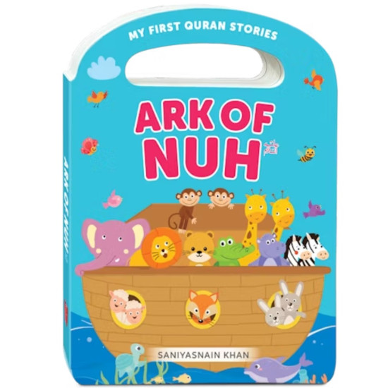 Ark of Nuh (My Handy Board Book) By Saniyasnain Khan