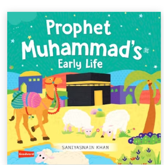 Early Life of Prophet Muhammad Board Book By Saniyasnain Khan