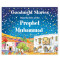 Goodnight Stories from the Life Prophet Muhammad By Saniyasnain Khan-Hardcover