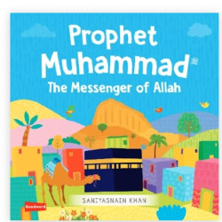 The Messenger of Allah Board Book By Saniyasnain Khan
