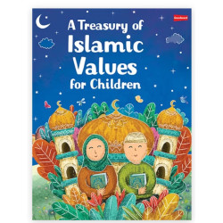 A Treasury of Islamic Values for Children By Ed. Tajwar Hasan