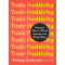 Toxic Positivity: Keeping It Real in a World Obsessed with Being Happy by Goodman, Whitney-Hardcover