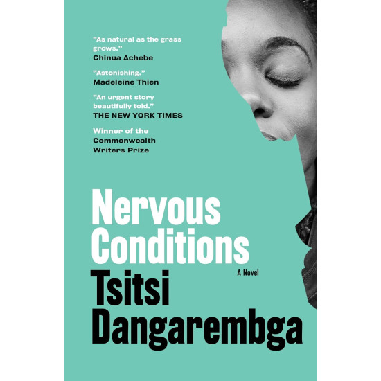 Nervous Conditions: A Novel (Nervous Conditions Series) by Tsitsi Dangarembga - Paperback