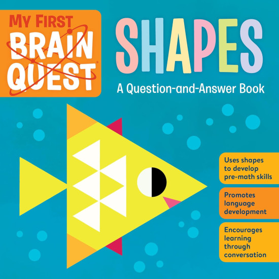 My First Brain Quest Shapes: A Question-and-Answer Book (Brain Quest Board Books, 4) by Workman Publishing - Boardbook 