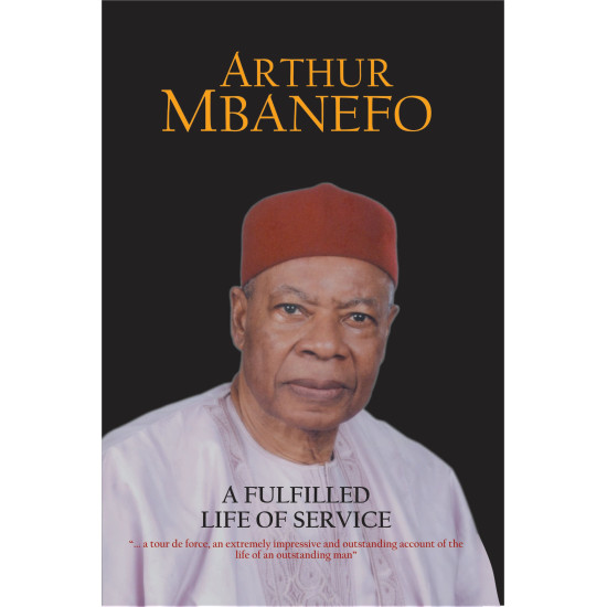 A Fulfilled Life of Service by Arthur Mbanefo- Paperback