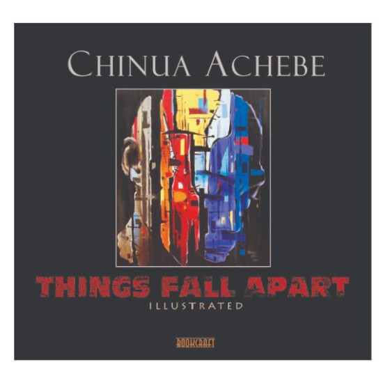 The Illustrated Things Fall Apart- Chinua Achebe