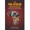 The Pan-African Pantheon: Prophets, Poets, and Philosophers  by Adekeye Adebajo