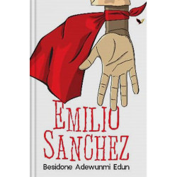 Emilio Sanchez By Adewunmi Edun-Paperback