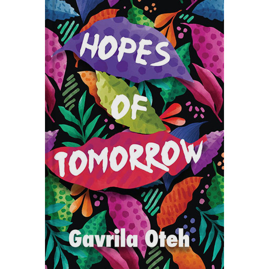 Hopes of Tomorrow By Gavrila Oteh-Paperback
