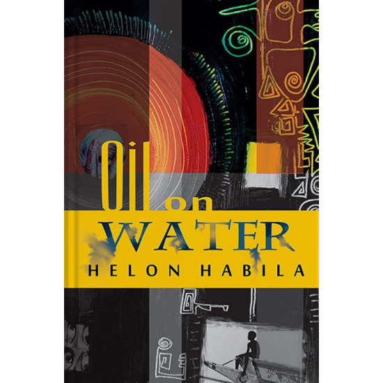 Oil on water By Helon Habila