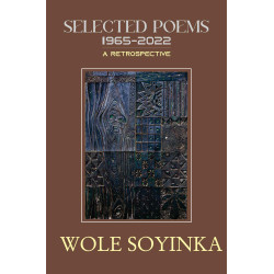 Selected Poems 1965-2022: A Retrospective by Wole Soyinka-Paperback