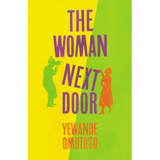 The Woman Next Door by Yewande Omotoso-Paperback