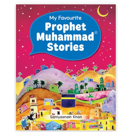 My Favourite Prophet Muhammad Stories By Saniyasnain Khan-Hardcover