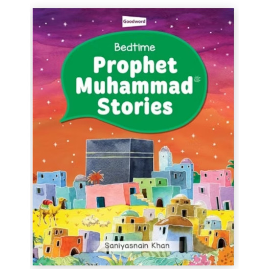 Bedtime Prophet Muhammad Stories By Saniyasnain Khan- Hardcover