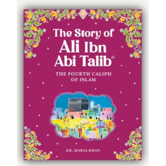 Ali Ibn Abi Talib By Maria Khan-Paperback