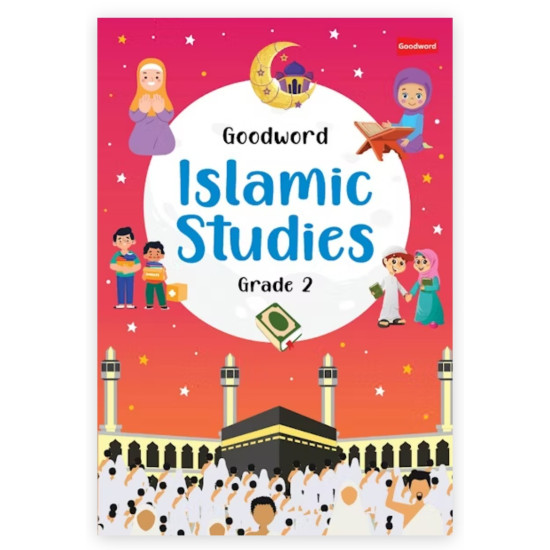 Goodword Islamic Studies Grade 2 (Art Paper) By Saniyasnain Khan