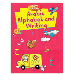 I Love Arabic: Arabic Alphabet and Writing By Mohd. Imran Erfani / Mateen Ahmad