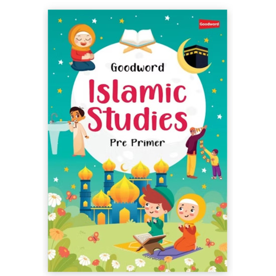 Goodword Islamic Studies Pre-Primer (Art Paper) By Mateenuddin Ahmad