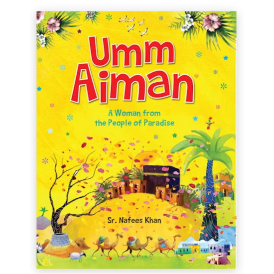 Umm Aiman : A Woman From the People of Paradise By Sr. Nafees Khan-Paperback