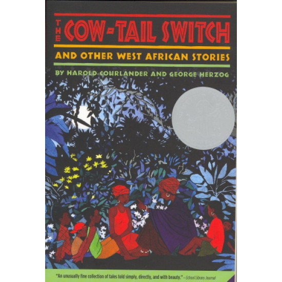 The Cow-Tail Switch: And Other West African Stories by Courlander, Harold Herzog, George Chastain, Madye Lee-Paperback