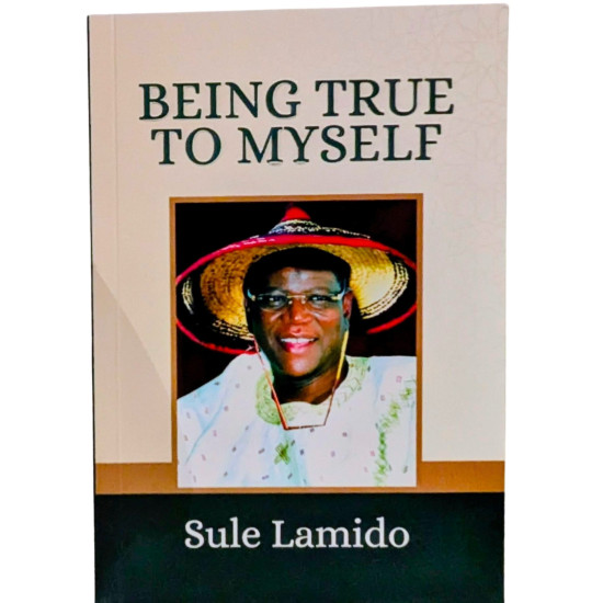 Being True to Myself by Sule Lamido-Paperback