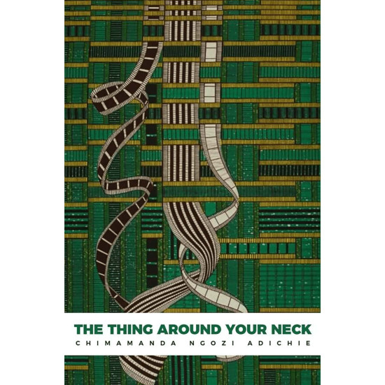 The Thing Around Your Neck by Chimamanda Ngozi Adichie-Paperback