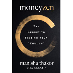 MoneyZen: The Secret to Finding Your "Enough" – An NPR Best Book on Money, Burnout, and Joy for Women